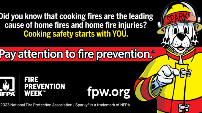 Fire Prevention Week 2023: “Cooking safety starts with YOU. Pay attention to fire prevention.”